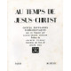 Au temps de Jésus-Christ VIII